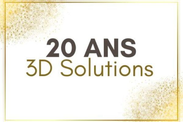 Les 20 ans de 3D Solutions