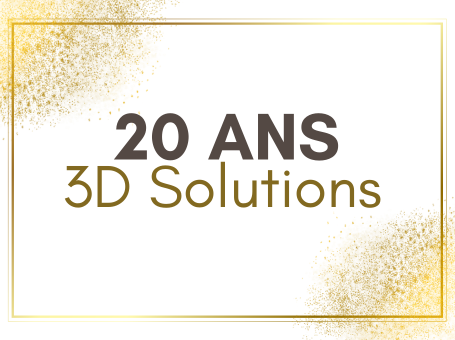 Les 20 ans de 3D Solutions