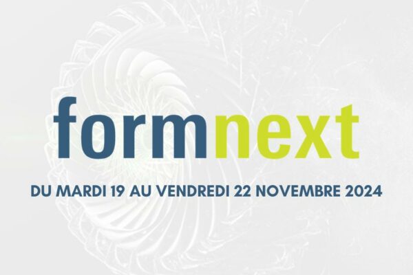 Rejoignez-nous au salon Formnext 2024 à Francfort